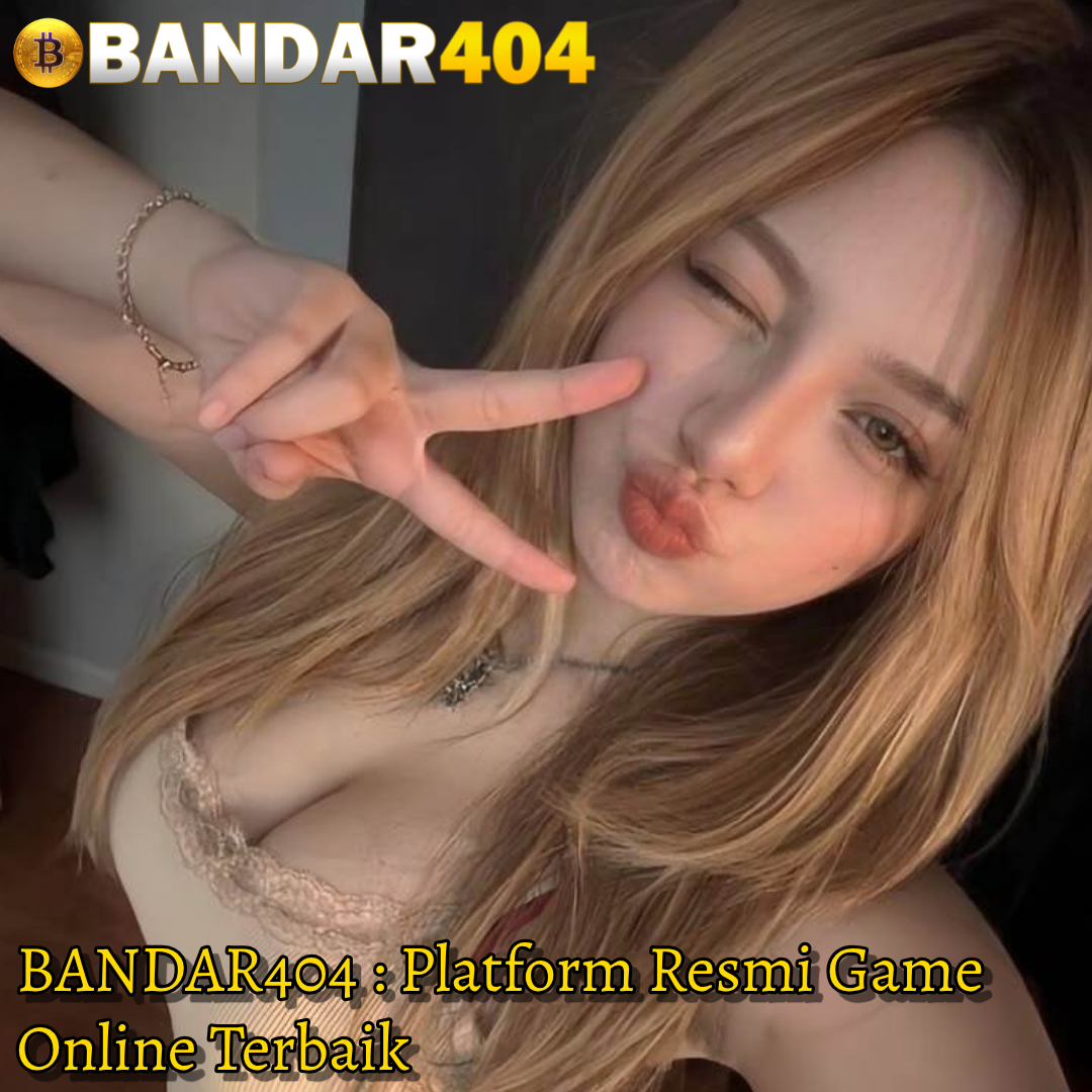 Bandar404 